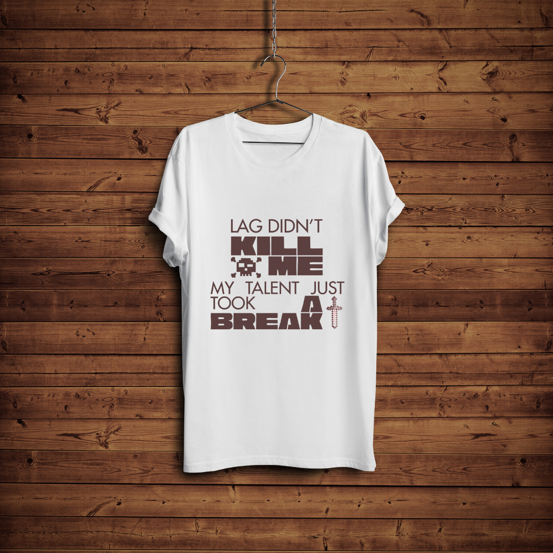 Lag didn't kill me || Minimal Gaming White T-Shirt